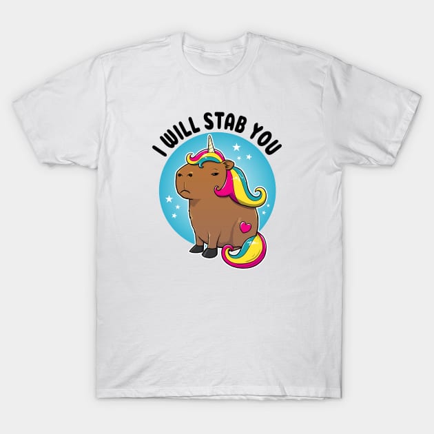 I will stab you Capybara Unicorn T-Shirt by capydays
